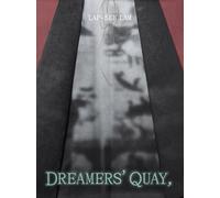 Lap See-Lam. Dreamers' Quay, Dreamers' Key