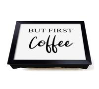 Lap Tray with Bean Bag Cushion, But First Coffee