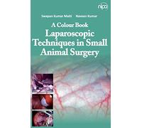 Laparoscopic Techniques in Small Animal Surgery: A Colour Book