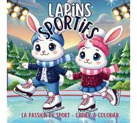 Lapins Sportifs - cahier à colorier - La passion du sport