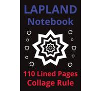 Lapland Notebook: Travel Journal, Travelers Notebook, Travel Diary, Travel gifts for men and women, Vacation Journal, Lapland lovers, 110 Lined pages, 6x9 Inches