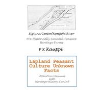 Lapland Peasant Culture Unknown Facts: Attention Vacuum with Heritage History Denied