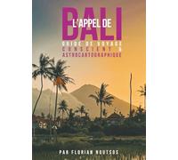 L'Appel de Bali: Tu te sens appelé à voyager à Bali sans comprendre pourquoi ? Ce guide initiatique t'invite à vivre consciemment la fréquence du chakra mondial de la Purification