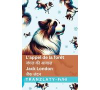 L'appel de la forêt / जंगल की आवाज़: Tranzlaty Français हिंदी