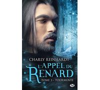 L'Appel du renard, T3 : Tourmenté (L'Appel du renard (3))