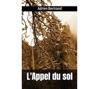 L'Appel du sol: Adrien Bertrand