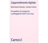 L'apprendimento digitale. Prospettive tecnologiche e pedagogiche dell'e-learning
