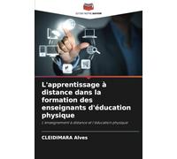 L'apprentissage à distance dans la formation des enseignants d'éducation physique: L'enseignement à distance et l'éducation physique