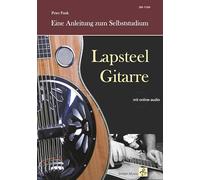 Lapsteel-Gitarre: Eine Anleitung zum Selbststudium: (mit online audio)