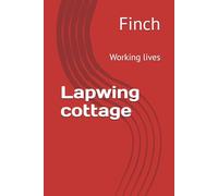 Lapwing cottage: Working lives: 3
