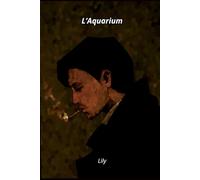 L'Aquarium (Glimpse into my world)