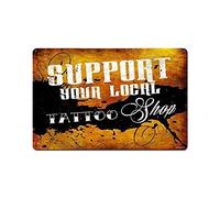 Laquaud Support Your Local Tin Sign Tattoo Shop Parlor Club Artist Metal Wall Decor Outdoor Indoor Wall Panel Retro Vintage Mural Size 20x30 cm Poster