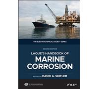 LaQue's Handbook of Marine Corrosion (The ECS Series of Texts and Monographs)