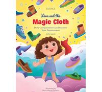 Lara and the Magic Cloth: How Compassion Can Become Your Superpower (Lara's Adventures)