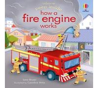 Lara Bryan Peep Inside how a Fire Engine works Board book Book Lara Bryan Multicolor