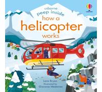 Lara Bryan Peep Inside How a Helicopter Works Board book Book Lara Bryan Multicolor