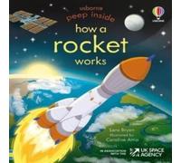 Lara Bryan Peep Inside How a Rocket Works Board book Book Lara Bryan Multicolor