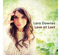 Lara Downes - Love at Last