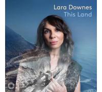Lara Downes: This Land
