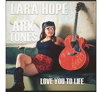 Lara Hope & The Ark-Tones - Love You To Life [VINYL]