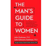 Lara Love Hardin Julie Schwartz Gottman Douglas Abram The Man's Guide (Hardback)