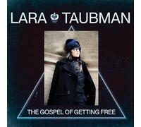 Lara Taubman - The Gospel of Getting Free