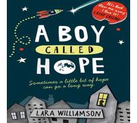 Lara Williamson A Boy Called Hope Book Lara Williamson Multicolor