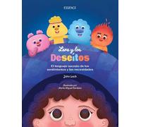 Lara y los Deseítos: El lenguaje secreto de los sentimientos y las necesidades (Las Aventuras de Lara)