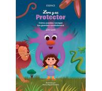 Lara y su Protector: Cómo puedes navegar los grandes sentimientos (Las Aventuras de Lara)