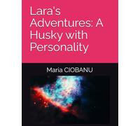 Lara's Adventures: A Husky with Personality