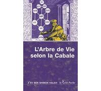 L'Arbre de Vie selon la Cabale: Introduction à la Cabale