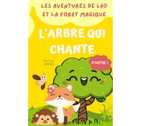 L'arbre qui chante (Les aventures de Léo et la forêt magique)