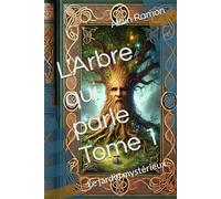 L'Arbre qui parle: Le jardin mystérieux
