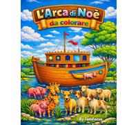 L'arca di Noè da colorare: Libro da colorare per bambini con 25 grandi disegni unici, ideale per la scuola dell'infanzia e attività creative
