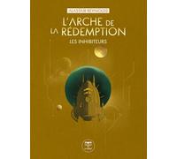 L'Arche de la rédemption: Les Inhibiteurs (2026)