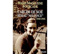 L'Arche de Noé: Réseau "Alliance" (1940-1945)