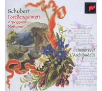 L'Archibudelli - Schubert: Trout Quintet; Arpegionne Sonata; Nocturne
