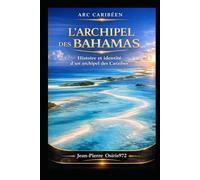 L'Archipel des Bahamas: Un paradis vu du ciel (Cultures et Ames du Monde)