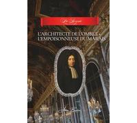 L'Architecte de l'Ombre + L'Empoisonneuse du Marais: Collection “La Reynie : l’Architecte”