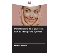 L'architecture de la jeunesse: l'art du lifting sans injection