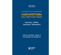 L'Architettura della Mente e della Realtà: Funzione, Ordine, Relazioni, Matematica (Science and Sanity - Edizione aggiornata alla Tecnologia delle Espressioni)