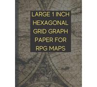 Large 1 Inch Hexagon Graph Paper Notebook Journal For RPG Maps: Honeycomb Grid For RPG Table Top Wargaming Terrain Battle Map Drawing