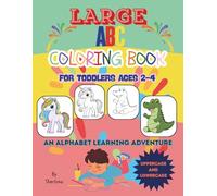 LARGE ABC Coloring Book for toddlers ages 2-4: An Alphabet Learning Adventure