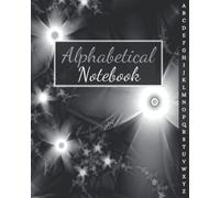 Large Alphabetical Notebook With A-Z Index: Large Lined-Journal Organizer with A-Z Tabs Printed, Alphabetic Notebook. Alphabetized Password Book and Organizer. lined A-Z index notebook 8x10 inches