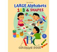 Large Alphabets 123 & Shapes Coloring Book: perfect for preschoolers | alphabet, numbers & tracing words coloring book for kids ages 3-5