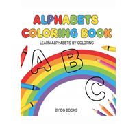 Large Alphabets Coloring Books . Learn Alphabets .Age 2-5 yrs: Learn with fun by coloring capital alphabets