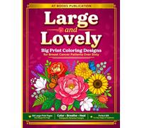 Large and Lovely: Big Print Coloring Designs for Breast Cancer Patients Over Sixty