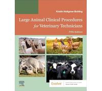 Large Animal Clinical Procedures for Veterinary Technicians: Husbandry, Clinical Procedures, Surgical Procedures, and Common Diseases
