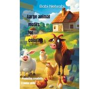 Large animal motifs for coloring | Volume 3: Promoting creativity and motor skills (Large Animal Motifs to Color)