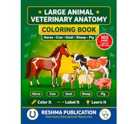 Large Animal Veterinary Anatomy Coloring Book: A Study Guide for Learning Equine, Bovine, Ovine, Caprine, and Porcine Anatomy Through Coloring